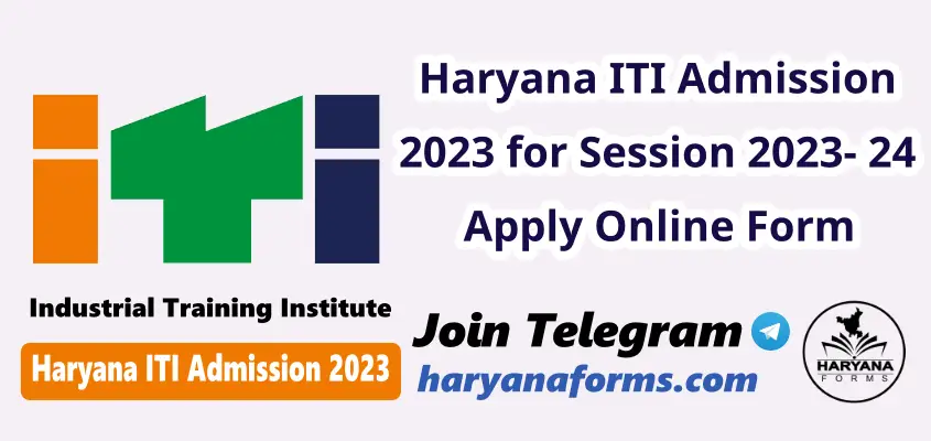 Haryana ITI Admission 2023 for Session 2023-24 Release Notification
